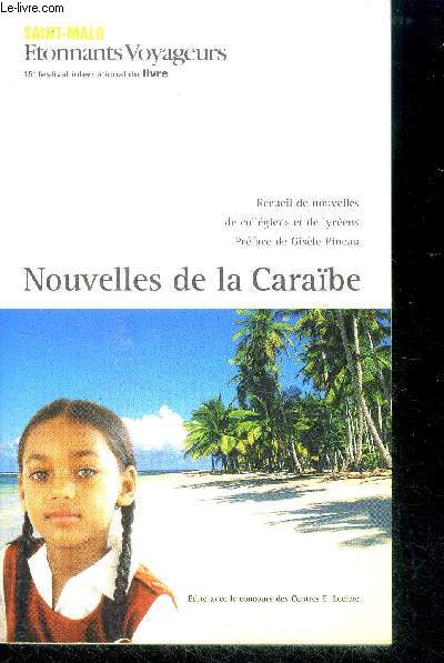 Nouvelles de la caraibe - Saint malo, etonnants voyageurs, 15e festival internatinal du livre - recueil de nouvelles de collegiens et de lyceens