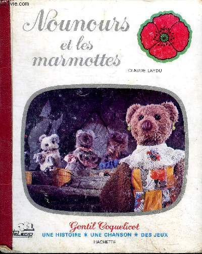 Nounours et les marmottes Collection Gentil coquelicot
