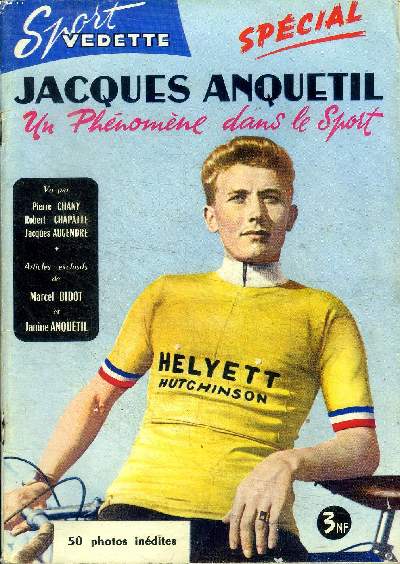 Sport vedette Spcial Jacques Anquetil Un phnomne dans le sport