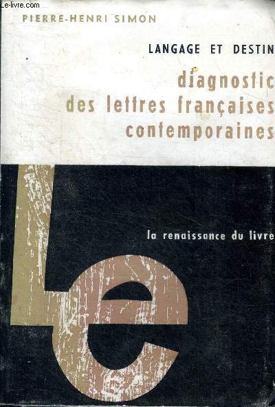 Langage et destin Diagnostic des lettres franaises contemporaines