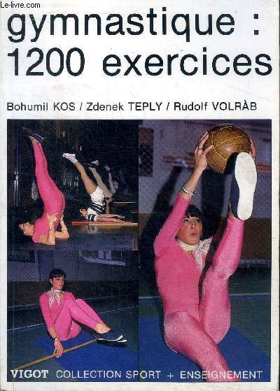 Gymnastique 1200 exercices Collection Sport + enseignement