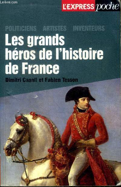 Les grands hros de l'histoire de France