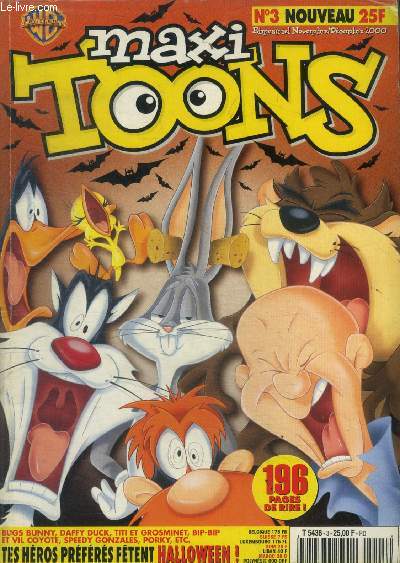 Maxi toons N3 novembre decembre 2000- Tes heros preferes fetent halloween, bugs bunny, daffy duck, titi et grosminet, bip bip et vil coyote, speedy gonzales, porky...