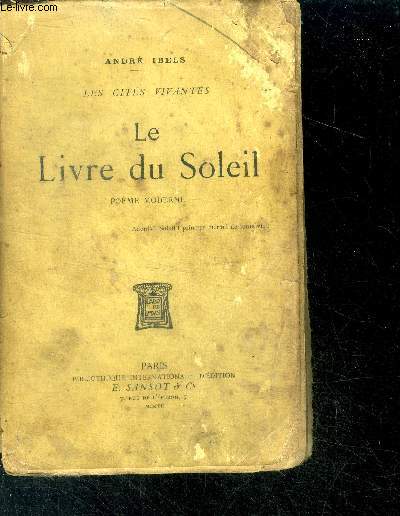 Le livre du Soleil - Pome moderne - les cites vivantes + envoi de l'auteur  l'intention de Jean-Baptiste Broussouloux