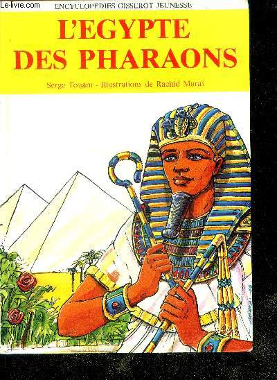 L'Egypte des pharaons - Encyclopedies gisserot jeunesse
