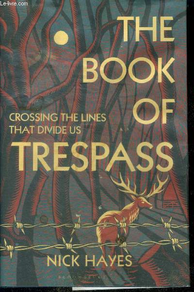 The Book of Trespass - Crossing the Lines that Divide Us