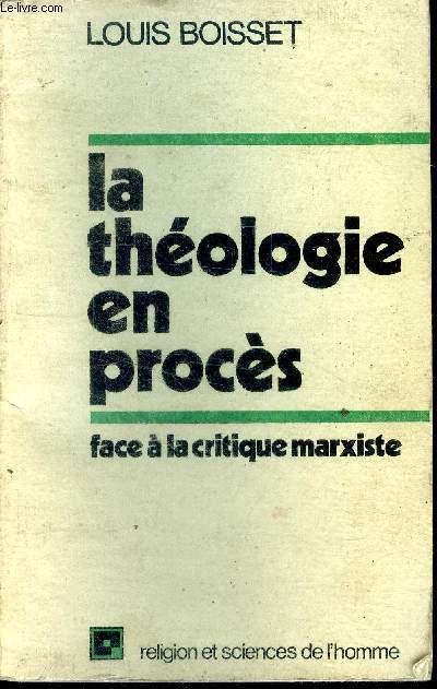 LA THEOLOGIE EN PROCES, Face  la critique marxiste