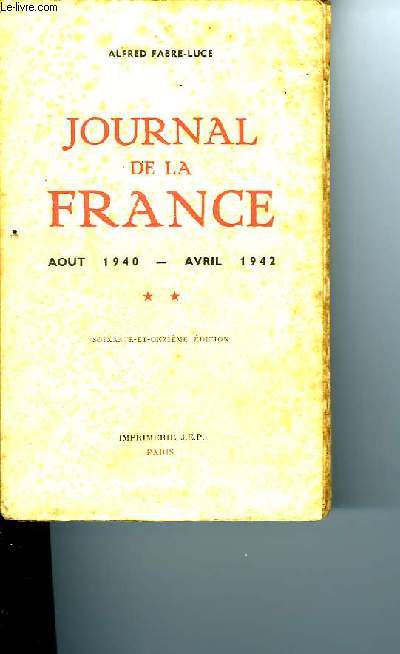 JOURNAL DE LA FRANCE Aot 1940 - Avril 1942