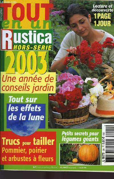 TOUT EN UN, RUSTICA HORS-SERIE, 2003, UNE ANNEE DE CONSEILS JARDIN