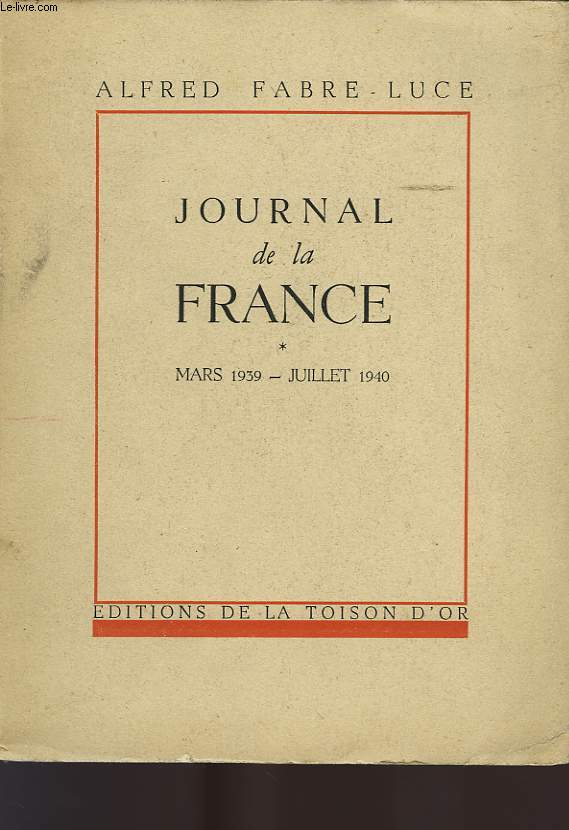 JOURNAL DE LA FRANCE, MARS 1939 - JUILLET 1940