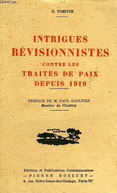 INTRIGUES REVISIONNISTES CONTRE LES TRAITES DE PAIX DEPUIS 1919