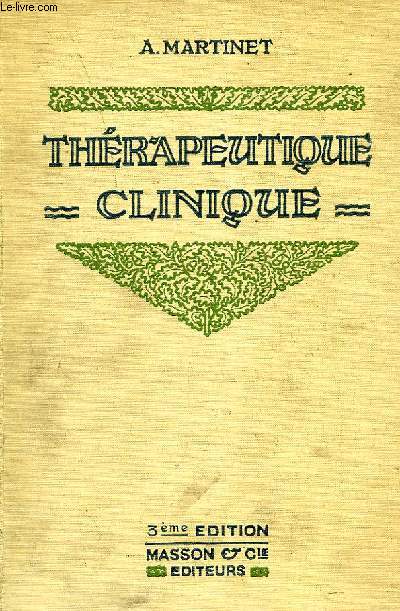 THERAPEUTIQUE CLINIQUE, TOME II, III. TRAITEMENT DES SYMPTOMES, IV. TRAITEMENT DES MALADIES