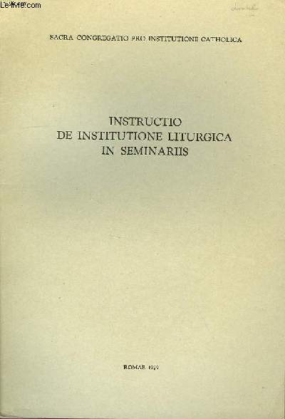INSTRUCTIO DE INSTITUTIONE LITURGICA IN SEMINARIIS.