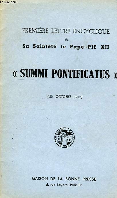 PREMIERE ENCYCLIQUE DE SA SAINTETE LE PAPE PIE XII, SUMMI PONTIFICATUS, 20 OCT. 1939
