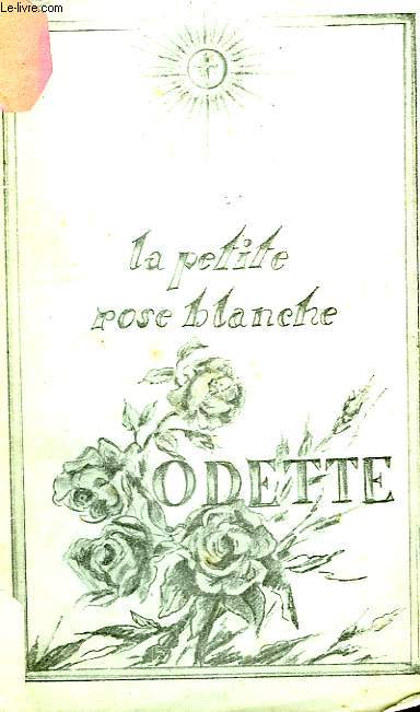 LA PETITE ROSE BLANCHE, ODETTE, 1921-1930
