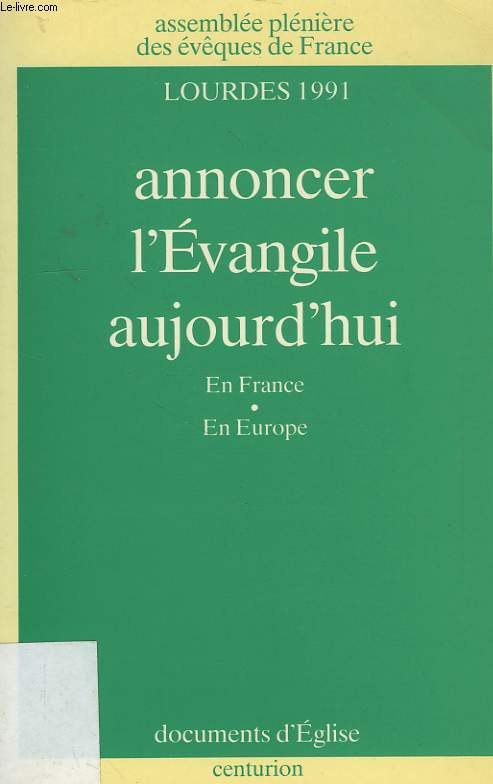 ANNONCER L'EVANGILE AUJOURD'HUI, EN FRANCE, EN EUROPE