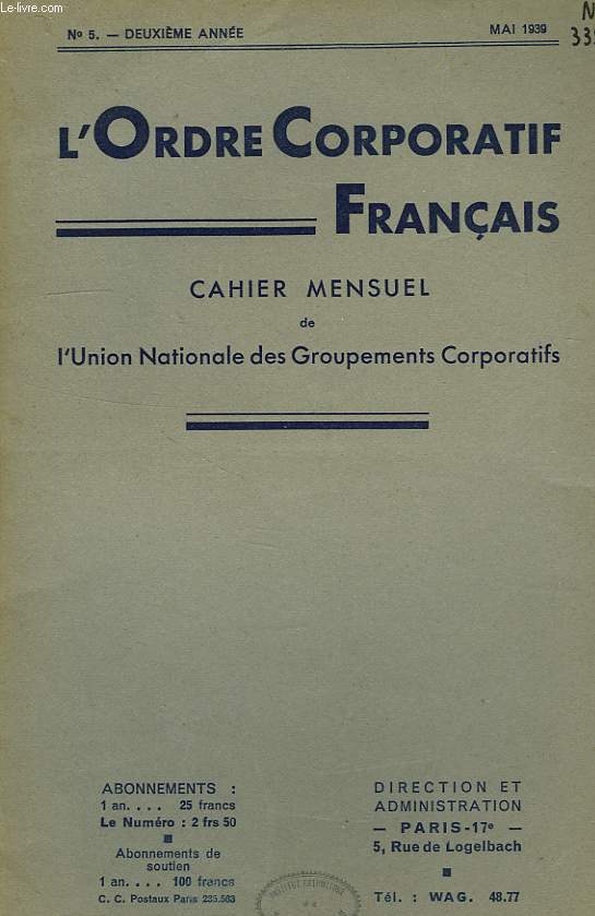 L'ORDRE CORPORATIF FRANCAIS, CAHIER MENSUEL DE L'UNION NATIONALE DES GROUPEMENTS CORPORATIFS, 2e ANNEE, N 5, MAI 1939
