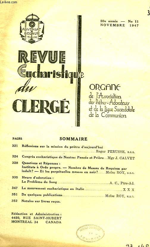 REVUE EUCHARISTIQUE DU CLERGE, 50e ANNEE, N 11, NOV. 1947