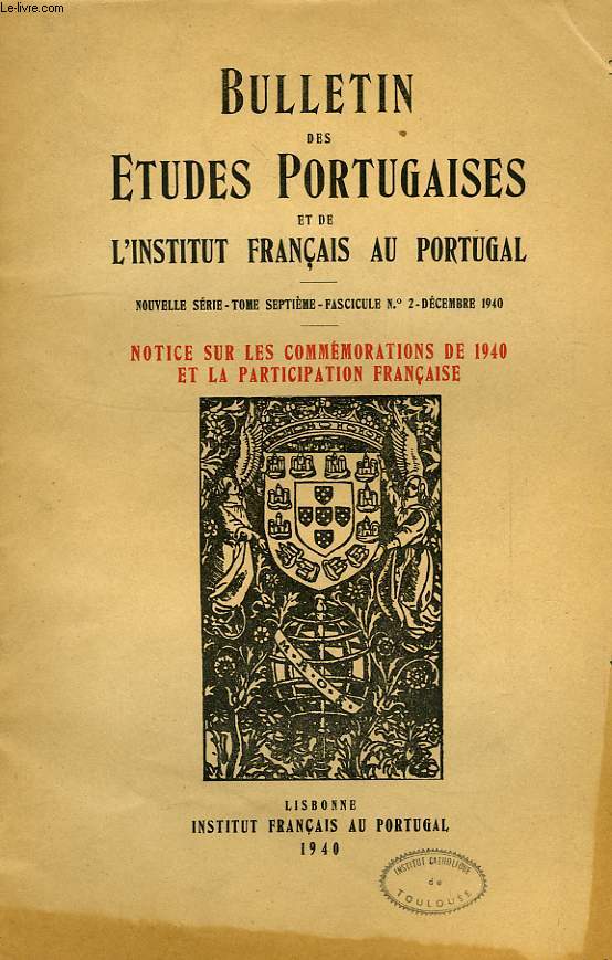 BULLETIN DES ETUDES PORTUGAISES ET DE L'INSTITUT FRANCAIS AU PORTUGAL, NOUVELLE SERIE, TOME VII, FASC. 2, DEC. 1940
