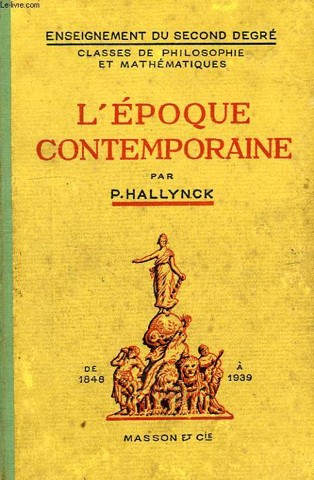 L'EPOQUE CONTEMPORAINE, 1848-1939, CLASSES DE MATHEMATIQUES ET DE PHILOSOPHIE