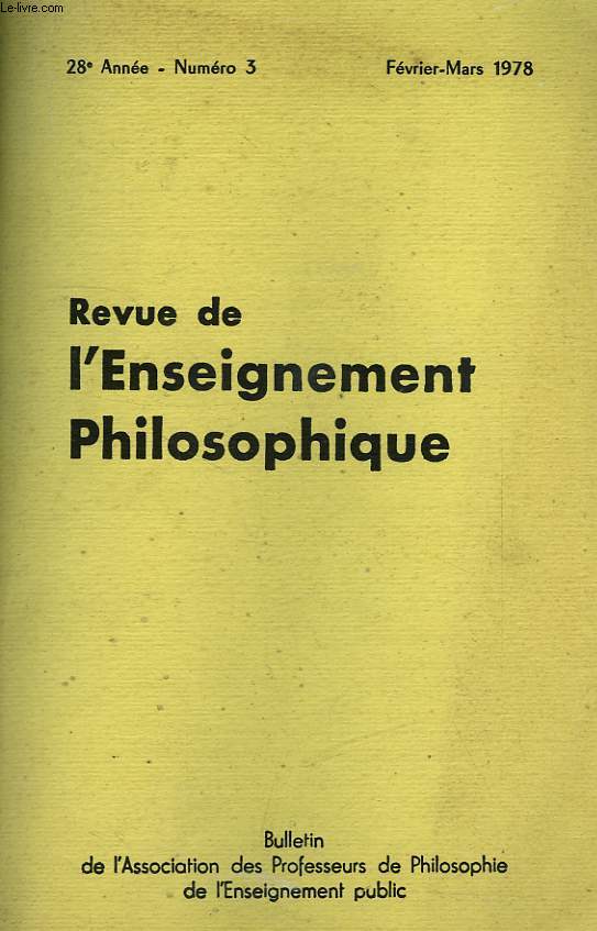 REVUE DE L'ENSEIGNEMENT PHILOSOPHIQUE, 28e ANNEE, N 3, FEV.-MARS 1978