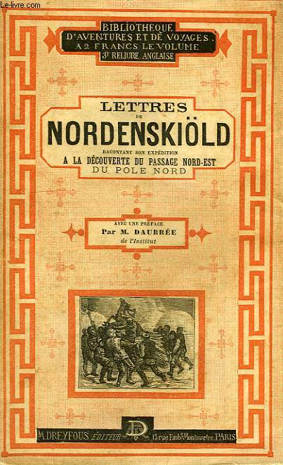 LETTRES DE A. E. NORDENSKILD, RACONTANT LA DECOUVERTE DU PASSAGE NORD-EST DU POLE NORD, 1878-1879
