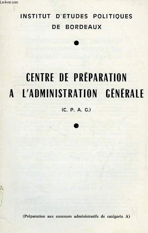 IEP DE BORDEAUX, CENTRE DE PREPARATION A L'ADMINISTRATION GENERALE (CPAG)