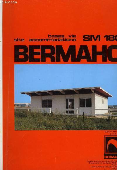 BERMAHO SM 180, BASES, VIE, SITE, ACCOMODATIONS