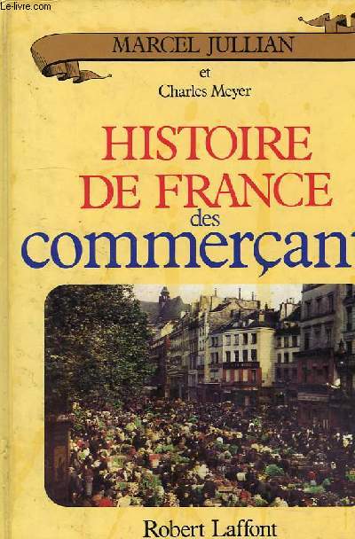 HISTOIRE DE FRANCE DES COMMERCANTS