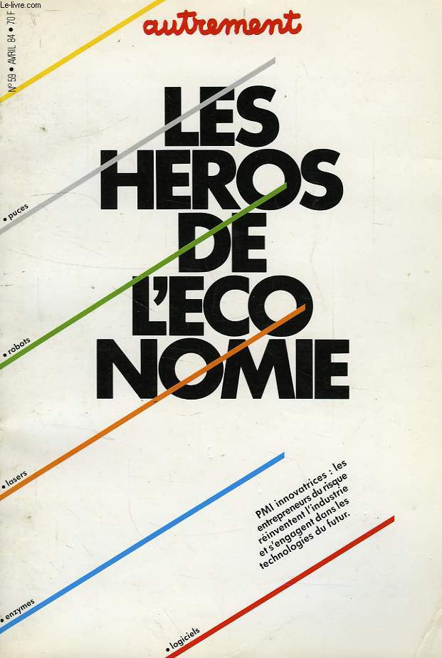 AUTREMENT, N 59, AVRIL 84, LES HEROS DE L'ECONOMIE