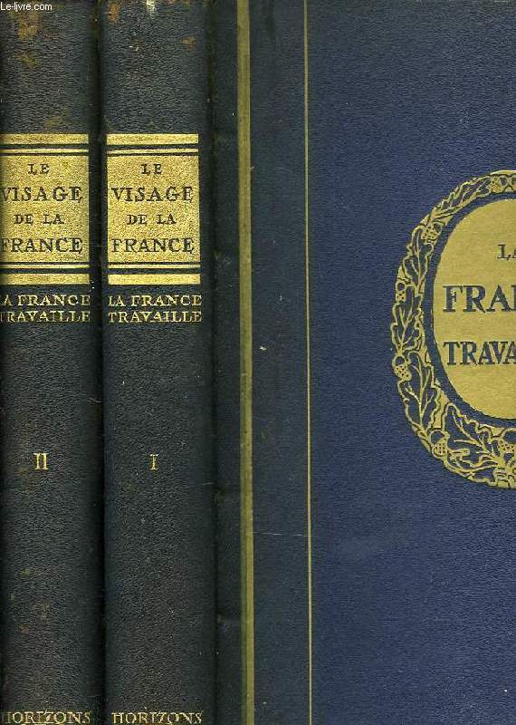 LA FRANCE TRAVAILLE, TOMES I & II
