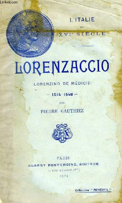 LORENZACCIO (LORENZINO DE MEDICIS), 1514-1548