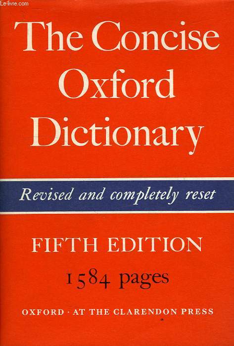 THE CONCISE OXFORD DICTIONARY OF CURRENT ENGLISH