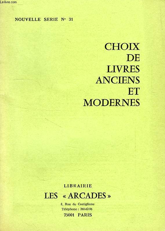 CHOIX DE LIVRES ANCIENS ET MODERNES, NOUVELLE SERIE N 31