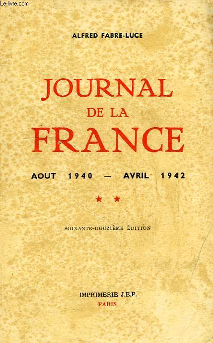 JOURNAL DE LA FRANCE, II, AOUT 1940 - AVRIL 1942