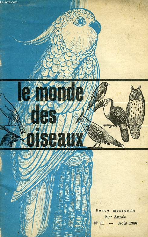 LE MONDE DES OISEAUX, 21e ANNEE, N 11, AOUT 1966