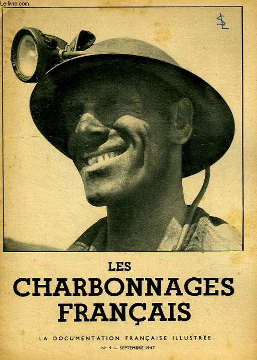 LA DOCUMENTATION FRANCAISE ILLUSTREE, N 9, SEPT. 1947, LES CHARBONNAGES FRANCAIS