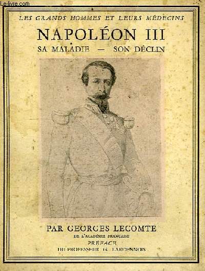 NAPOLEON III, SA MALADIE, SON DECLIN