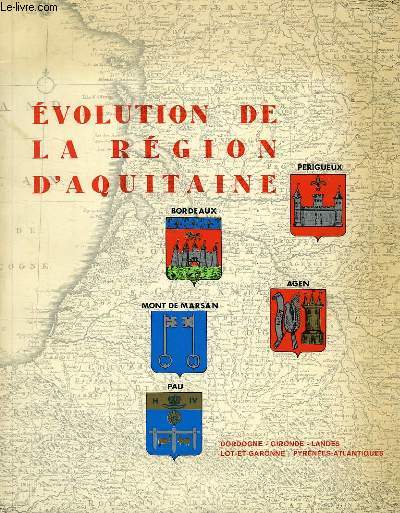 REGARDS SUR LA FRANCE, 15e ANNEE, N 67, EVOLUTION DE LA REGION AQUITAINE