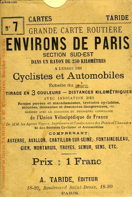 CARTE TARIDE ROUTIERE POUR CYCLISTES ET AUTOMOBILISTES, N 7, ENVIRONS DE PARIS, SECTION SUD-EST