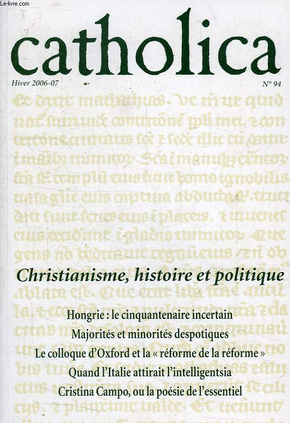 CATHOLICA, N 94, HIVER 2006-07, CHRISTIANISME, HISTOIRE ET POLITIQUE