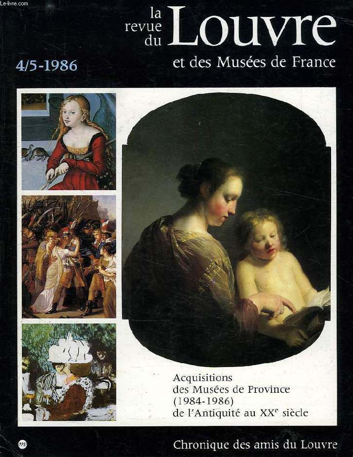 LA REVUE DU LOUVRE ET DES MUSEES DE FRANCE, N 4-5, 1986