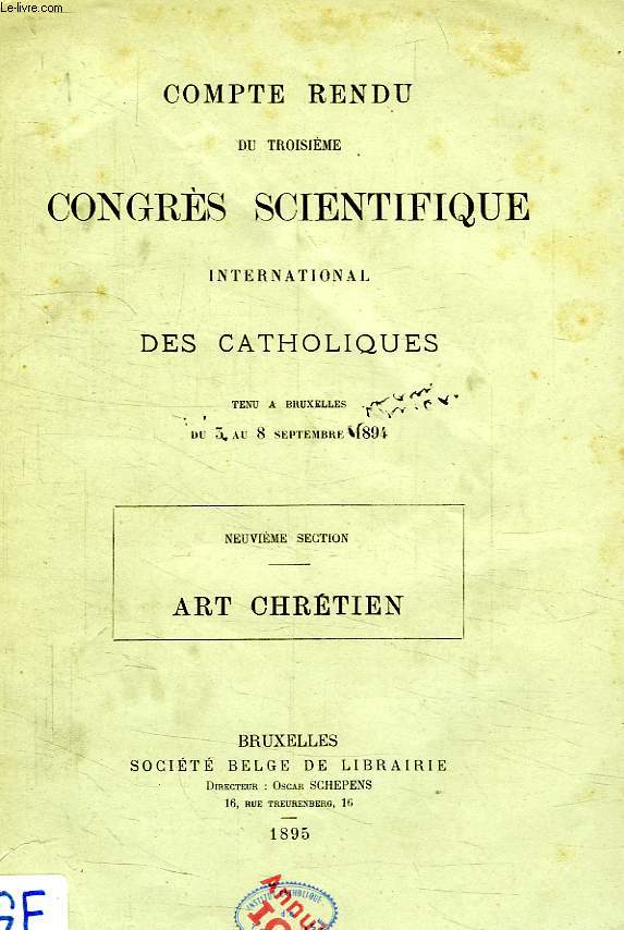 COMPTE RENDU DU 3e CONGRES SCIENTIFIQUE INTERNATIONAL DES CATHOLIQUES, 9e SECTION, ART CHRETIEN