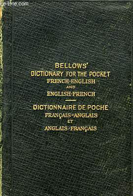 BELLOWS DICTIONARY FOR THE POCKET FRENCH-ENGLISH AND ENGLISH-FRENCH