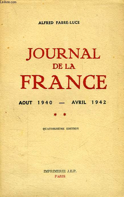 JOURNAL DE LA FRANCE, AOUT 1940 - AVRIL 1942, II