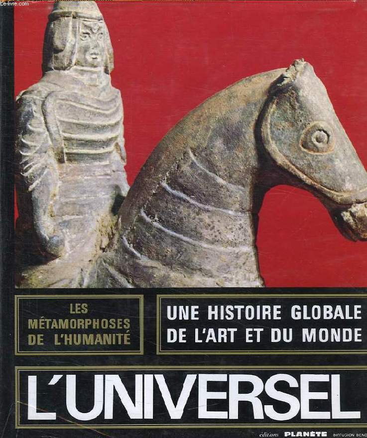 LES METAMORPHOSES DE L'HUMANITE, 100 av. J.-C. / 400 ap. J.-C., L'UNIVERSEL ET LE SALUT, UN ART DE VIVRE