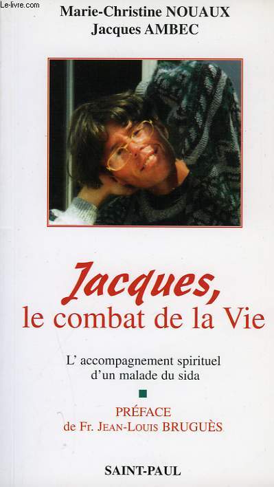 JACQUES, LE COMBAT DE LA VIE