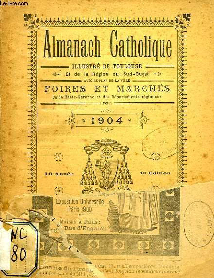 ALMANACH CATHOLIQUE ILLUSTRE DE TOULOUSE ET DE LA REGION DU SUD-OUEST, 10e ANNEE, 1904