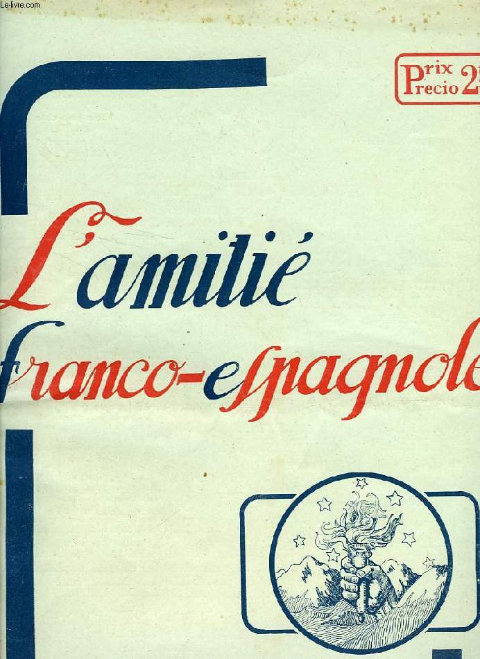 L'AMITIE FRANCO-ESPAGNOLE, LA AMISTAD FRANCO-ESPAOLA, 2e ANNEE, N 6, MAI 1921