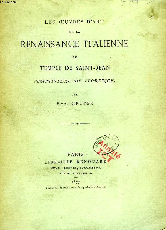 LES OEUVRES D'ART DE LA RENAISSANCE ITALIENNE AU TEMPLE DE SAINT-JEAN (BAPTISTERE DE FLORENCE)